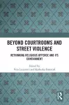 Beyond Courtrooms and Street Violence cover