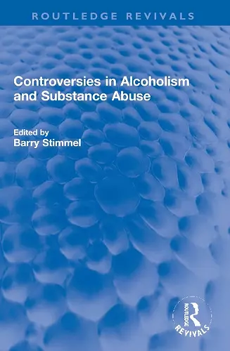 Controversies in Alcoholism and Substance Abuse cover