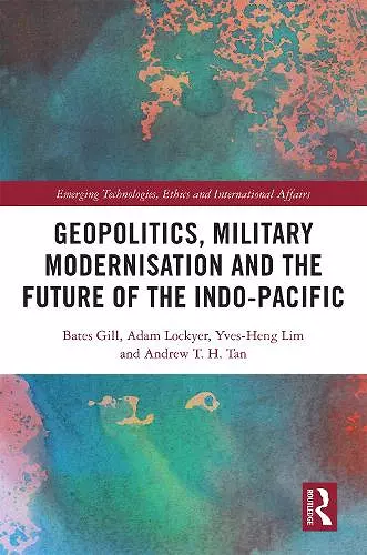 Geopolitics, Military Modernisation and the Future of the Indo-Pacific cover