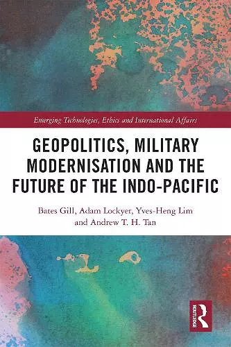 Geopolitics, Military Modernisation and the Future of the Indo-Pacific cover