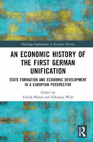 An Economic History of the First German Unification cover