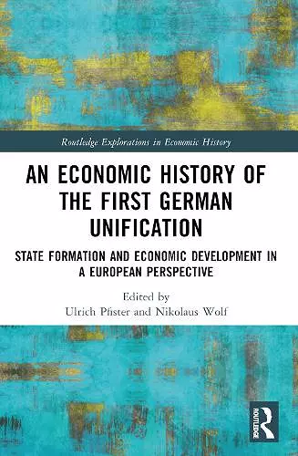 An Economic History of the First German Unification cover