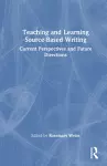 Teaching and Learning Source-Based Writing cover