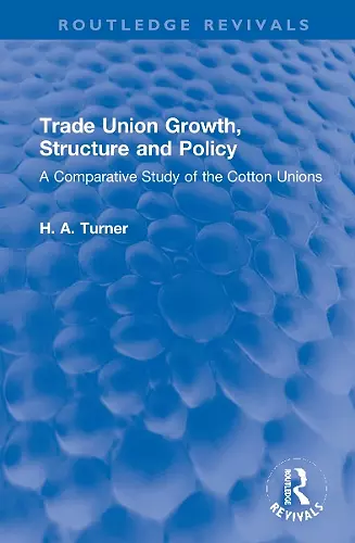 Trade Union Growth, Structure and Policy cover