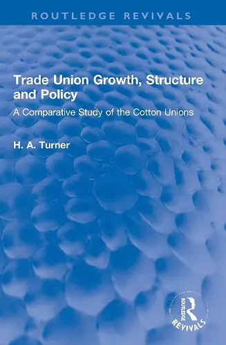 Trade Union Growth, Structure and Policy cover