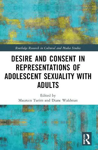 Desire and Consent in Representations of Adolescent Sexuality with Adults cover