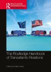 The Routledge Handbook of Transatlantic Relations cover