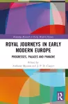 Royal Journeys in Early Modern Europe cover