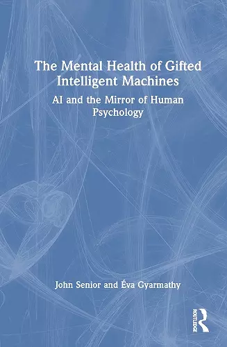 The Mental Health of Gifted Intelligent Machines cover