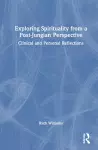 Exploring Spirituality from a Post-Jungian Perspective cover