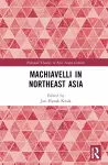 Machiavelli in Northeast Asia cover