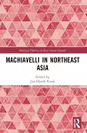 Machiavelli in Northeast Asia cover
