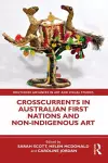 Crosscurrents in Australian First Nations and Non-Indigenous Art cover