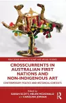 Crosscurrents in Australian First Nations and Non-Indigenous Art cover