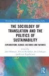 The Sociology of Translation and the Politics of Sustainability cover