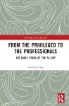 From the Privileged to the Professionals cover