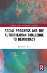Social Progress and the Authoritarian Challenge to Democracy cover