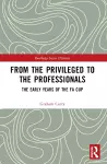 From the Privileged to the Professionals cover