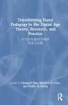 Transforming Hanzi Pedagogy in the Digital Age: Theory, Research, and Practice cover