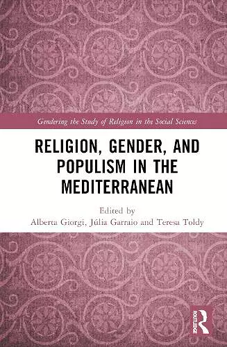 Religion, Gender, and Populism in the Mediterranean cover