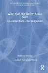 What Can We Know About Sex? cover