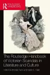 The Routledge Handbook of Victorian Scandals in Literature and Culture cover