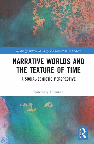 Narrative Worlds and the Texture of Time cover