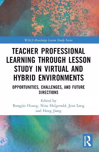 Teacher Professional Learning through Lesson Study in Virtual and Hybrid Environments cover