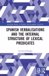 Spanish Verbalisations and the Internal Structure of Lexical Predicates cover