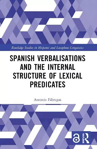 Spanish Verbalisations and the Internal Structure of Lexical Predicates cover