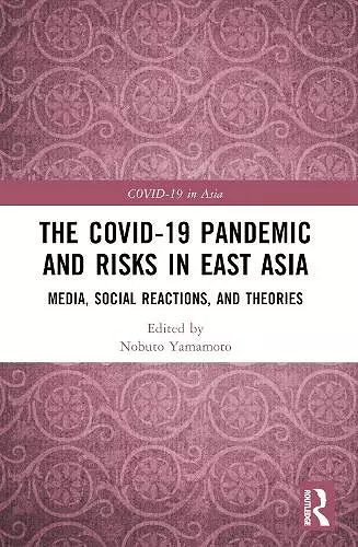 The COVID-19 Pandemic and Risks in East Asia cover