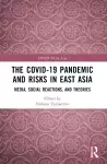 The COVID-19 Pandemic and Risks in East Asia cover