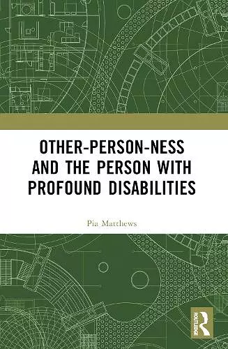 Other-person-ness and the Person with Profound Disabilities cover