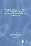 Leading Change in Gender and Diversity in Higher Education from Margins to Mainstream cover