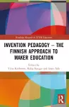 Invention Pedagogy – The Finnish Approach to Maker Education cover