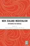 New Zealand Medievalism cover