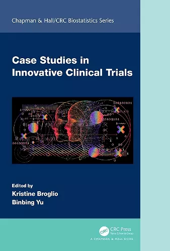 Case Studies in Innovative Clinical Trials cover