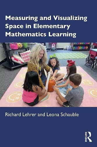 Measuring and Visualizing Space in Elementary Mathematics Learning cover