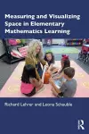 Measuring and Visualizing Space in Elementary Mathematics Learning cover