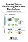 Some Key Topics in Chemistry and Biochemistry for Biotechnologists cover