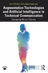 Augmentation Technologies and Artificial Intelligence in Technical Communication cover