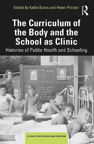 The Curriculum of the Body and the School as Clinic cover