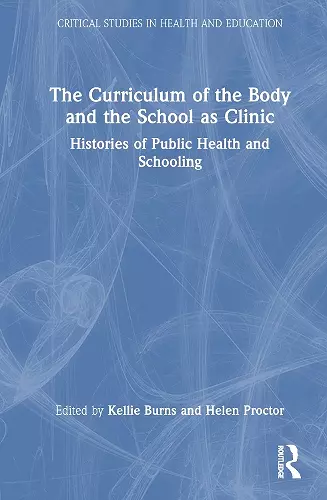 The Curriculum of the Body and the School as Clinic cover