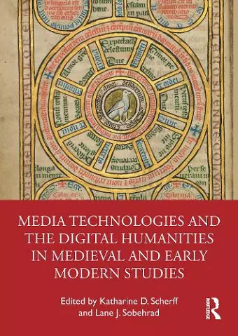 Media Technologies and the Digital Humanities in Medieval and Early Modern Studies cover