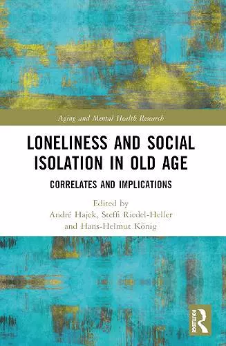 Loneliness and Social Isolation in Old Age cover