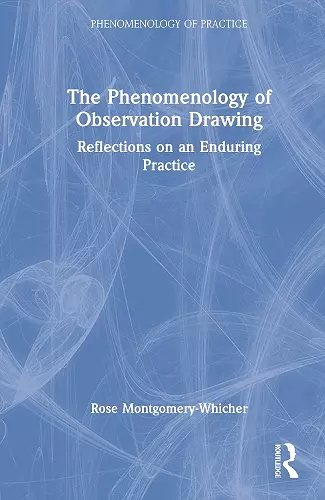 The Phenomenology of Observation Drawing cover