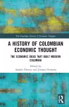 A History of Colombian Economic Thought cover