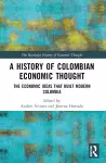 A History of Colombian Economic Thought cover