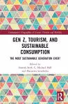 Gen Z, Tourism, and Sustainable Consumption cover