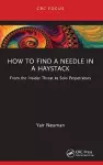 How to Find a Needle in a Haystack cover